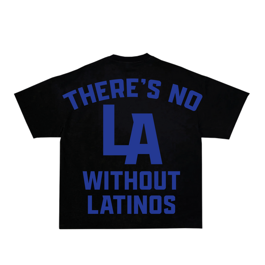 *THERE'S NO LA WITHOUT LATINOS  X MINTCREW BLACK